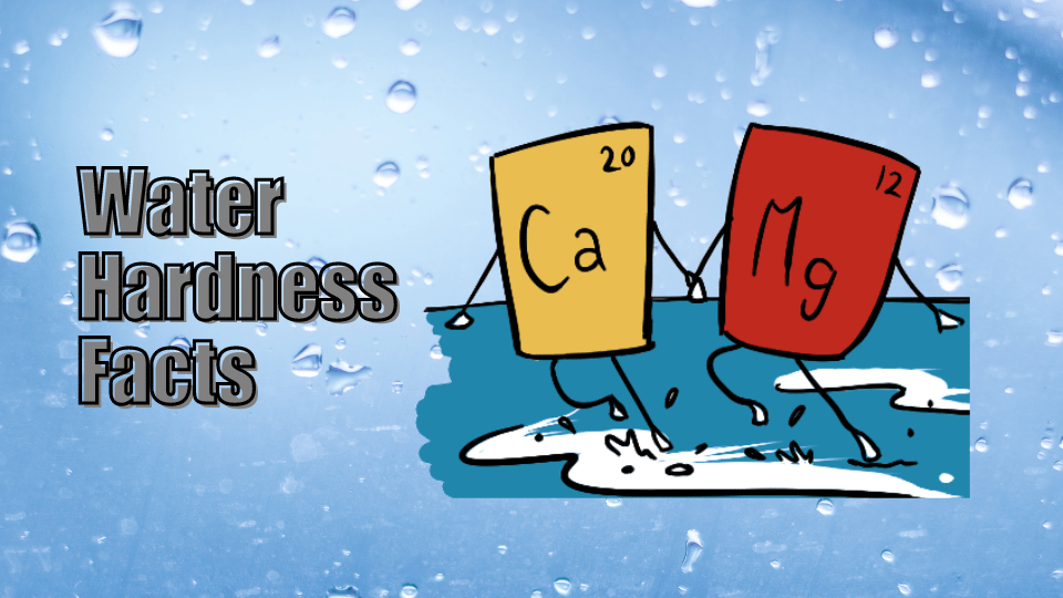Water Hardness – 9 Facts You Must Know